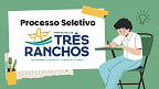 Prefeitura de Três Ranchos-GO abre vagas temporárias de R$ 9,3 mil
